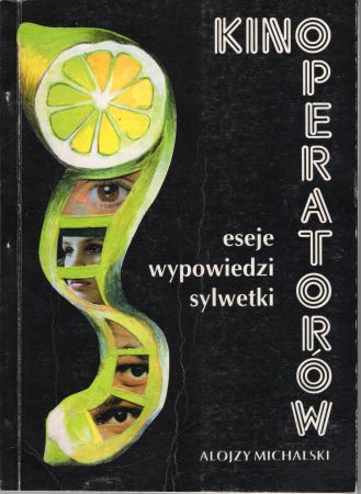 Michalski Alojzy - Kino operatorów. Eseje, wypowiedzi, sylwetki.jpg
