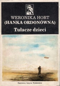 Hort Weronika /Ordonówna Hanka/ - Tułacze dzieci.