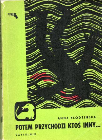 Kłodzińska Anna - Potem przychodzi ktoś inny.jpg