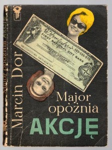 Dor Marcin - Major opóźnia akcję. /Klub Srebrnego Klucza/.