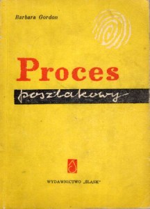 Gordon Barbara - Proces poszlakowy. Powieść.