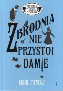 Stevens Robin - Zbrodnia nie przystoi damie. 