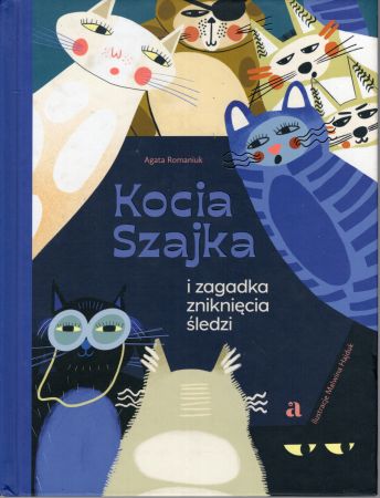 Romaniuk Agata - Kocia Szajka i zagadka zniknięcia śledzi. Ilustracje Malwina Hajduk.jpg