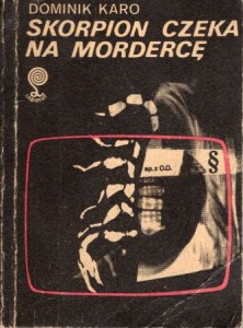Karo Dominik - Skorpion czeka na mordercę. /Labirynt/.