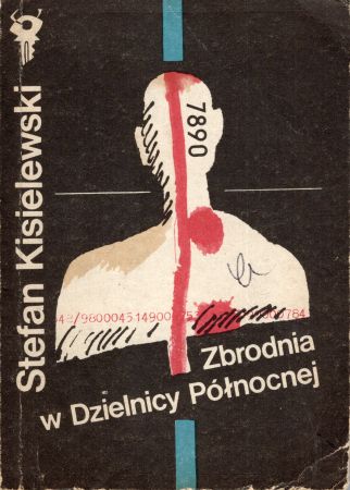 Kisielewski Stefan - Zbrodnia w Dzielnicy Północnej.jpg