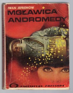 Jefremow Iwan - Mgławica Andromedy. Przełożył Lew Kaltenbergh. /Fantastyka Przygoda/.