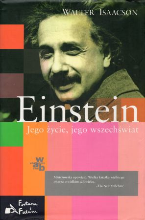 Isaacson Walter - Einstein. Jego życie, jego wszechświat.jpg