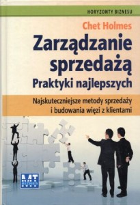 Holmes Chet - Zarządzanie sprzedażą. Praktyki najlepszych.