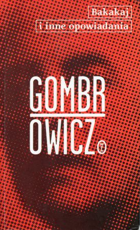 Gombrowicz Witold - Bakakaj i inne opowiadania.jpg