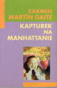 Gaite Carmen Martin - Kapturek na Manhattanie. Przełożył Carlos Marrodan Casas.