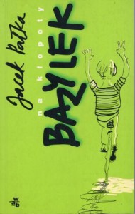 Pałka Jacek - Na kłopoty Bazylek.