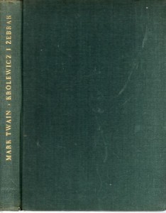 Twain Mark - Królewicz i żebrak. Przełożył Tadeusz Jan Dehnel. Ilustrował Antoni Uniechowski.