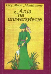 Montgomery Lucy Maud - Ania na uniwersytecie. Przełożyła Janina Zawisza-Krasucka. Ilustrował Bogan Zieleniec.