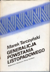 Tarczyński Marek - Generalicja Powstania Listopadowego.
