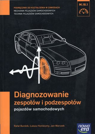 Brudzik Rafał, Konieczny Łukasz, Warczek Jan - Diagnozowanie zespołów i podzespołów pojazdów samochodowych.jpg