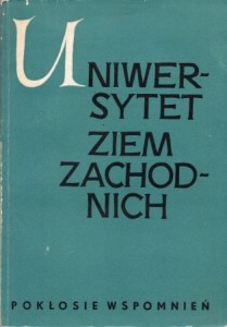 Uniwersytet Ziem Zachodnich i tajne kursy uniwersyteckie. Pokłosie wspomnień.