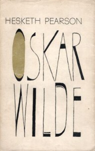 Pearson Hesketh - Oskar Wilde. Przełożyła Jadwiga Dmochowska.