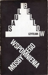 Bellow Saul - Wspomnienia Mosby'ego. Przełożyła Mira Michałowska. 