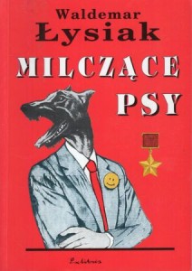 Łysiak Waldemar - Milczące psy. Wydanie II.