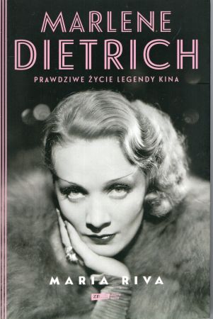 Riva Maria - Marlene Dietrich. Prawdziwe życie legendy kina.jpg