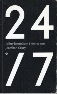 Crary Jonathan - Późny kapitalizm i koniec snu.