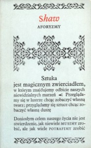Shaw George Bernard - Aforyzmy. Wybrała i wstępem opatrzyła Maryla Metelska. /Biblioteczka Aforystów/.