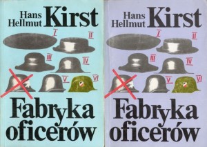 Kirst Hans Hellmut - Fabryka oficerów. Tom I/II. Przełożyła Edda Werfel.