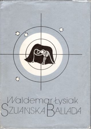 Łysiak Waldemar - Szuańska ballada o ślepym wojowniku Gedeonie i o jego pojedynku z korsykańskim karłem Bonaparte.jpg