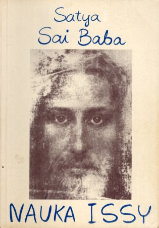 Satya Sai Baba - Nauka Issy. Dyskursy o nauce Jezusa Chrystusa.jpg