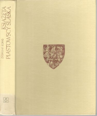 Boras Zygmunt - Książęta Piastowscy Śląska.jpg