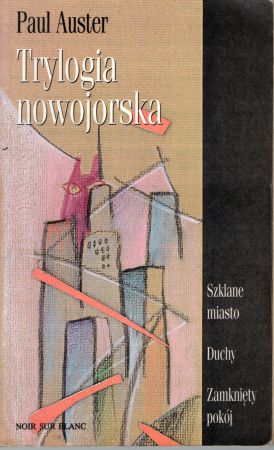 Auster Paul - Trylogia nowojorska. Szklane miasto. Duchy. Zamknięty pokój.jpg