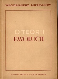 Michajłow Włodzimierz - O teorii ewolucji.