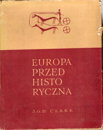 Clark J. G. D. - Europa przedhistoryczna. Podstawy gospodarcze.jpg