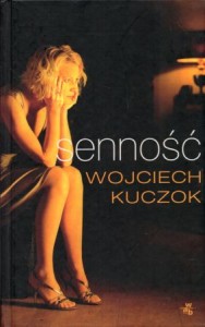 Kuczok Wojciech - Senność. /Archipelagi/.