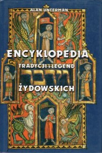 Unterman Alan - Encyklopedia tradycji i legend żydowskich.