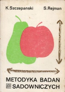 Szczepański Kazimierz, Rejman Aleksander - Metodyka badań sadowniczych.