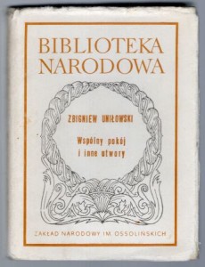 Uniłowski Zbigniew - Wspólny pokój i inne utwory. Seria I, nr 224. /Biblioteka Narodowa/.