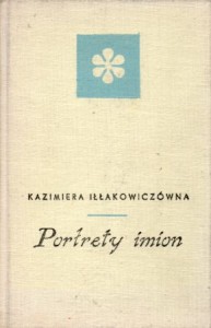 Iłłakowiczówna Kazimiera - Portrety imion. Wiersze. Ilustrował Jerzy Jaworski.