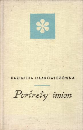 Iłłakowiczówna Kazimiera - Portrety imion. Wiersze. Ilustrował Jerzy Jaworski.jpg