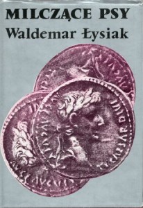 Łysiak Waldemar - Milczące psy.