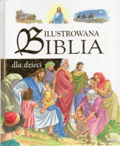 Ilustrowana Biblia dla dzieci. 