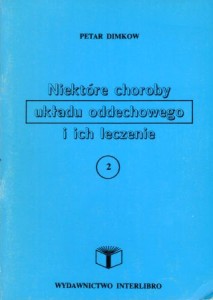 Dimkow Petar - Niektóre choroby układu oddechowego i ich leczenie.