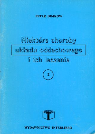 Dimkow Petar - Niektóre choroby układu oddechowego i ich leczenie.jpg
