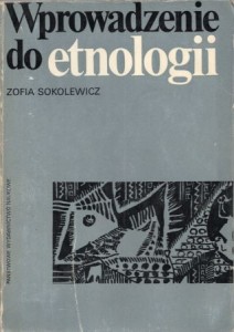Sokolewicz Zofia - Wprowadzenie do etnologii.