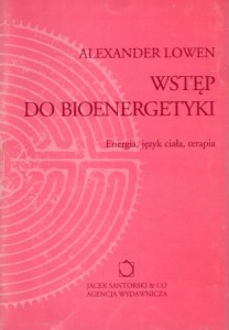 Lowen Alexander - Wstęp do bioenergetyki.