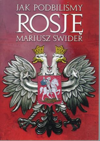 Świder Mariusz - Jak podbiliśmy Rosję.jpg