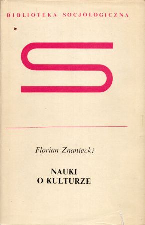 Znaniecki Florian - Nauki o kulturze. Narodziny i rozwój.jpg