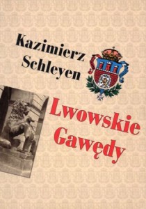 Schleyen Kazimierz - Lwowskie Gawędy. Ilustrował Marek Gramski. Opracowanie muzyczne Czesław Halski.