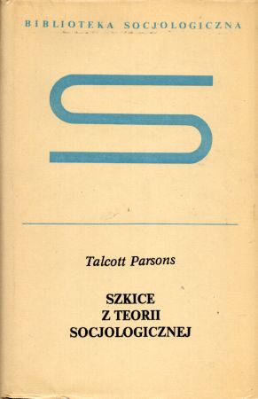 Parsons Talcott - Szkice z teorii socjologicznej.jpg