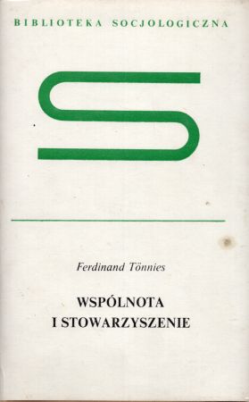 Tonnies Ferdinand - Wspólnota i stowarzyszenie. Rozprawa o komunizmie i socjalizmie jako empirycznych formach kultury.jpg